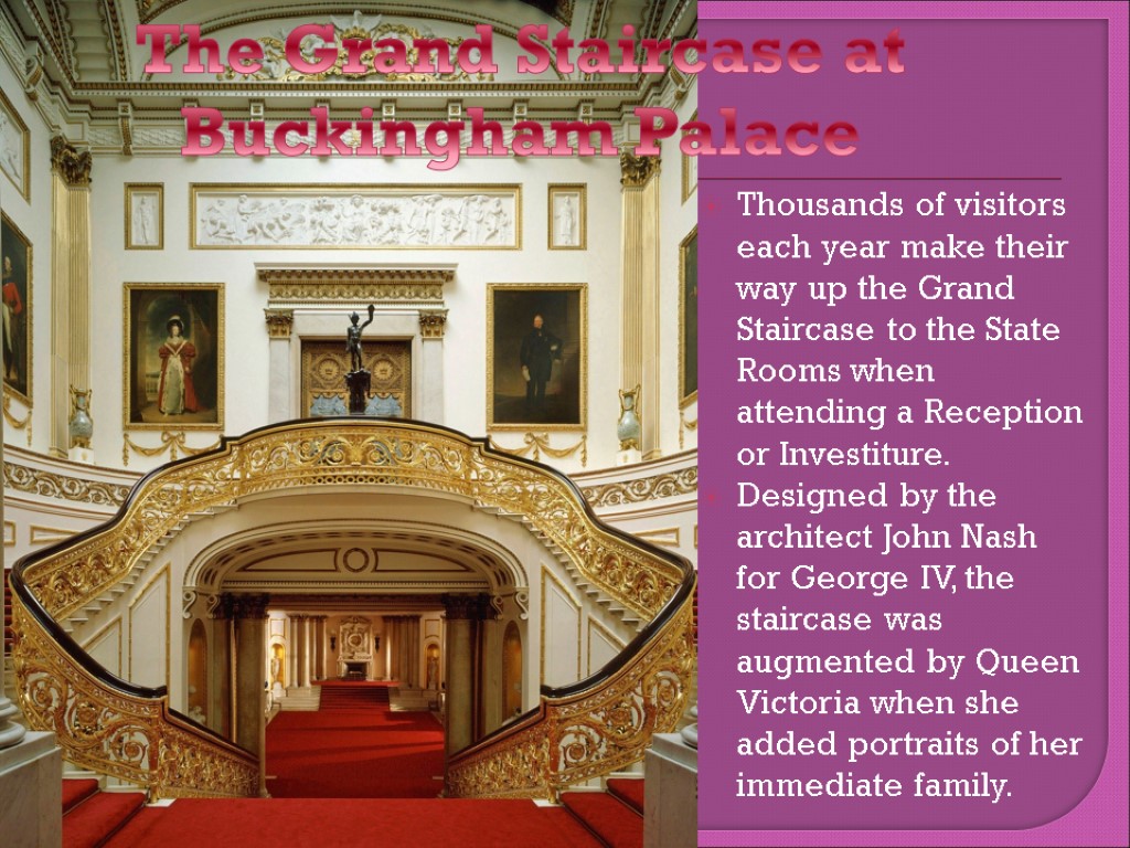 Thousands of visitors each year make their way up the Grand Staircase to the